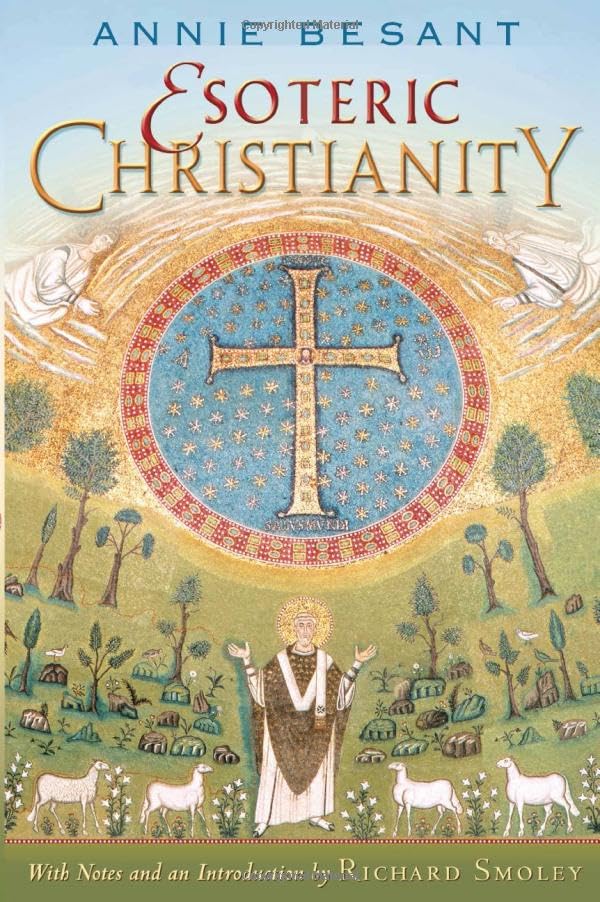 Esoteric Christianity by Annie Wood Besant