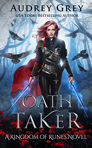 Oath Taker - A Kingdom of Runes Book by Audrey Grey
