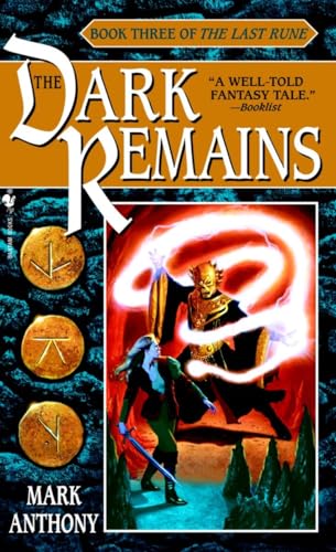 The Dark Remains (The Last Rune, Book 3) by Mark Anthony