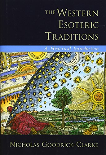The Western Esoteric Traditions by Nicholas Goodrick-Clarke